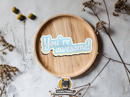 You're awesome! Sticker | Retro | Wasserdicht | StickerHelden | Vinyl | Decal